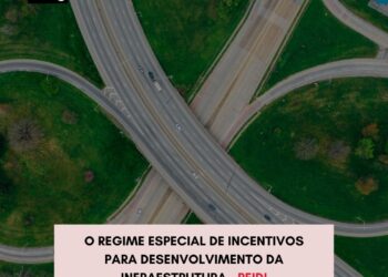 O regime especial de incentivos para desenvolvimento da infraestrutura – REIDI