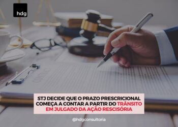 STJ entende que o prazo prescricional começa a partir do trânsito em julgado de ação rescisória