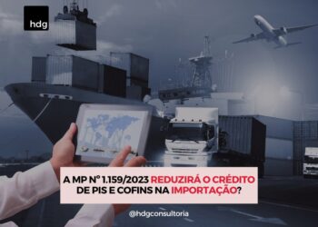 A MP Nº 1.159/2023 reduzirá o crédito de PIS e COFINS na importação?