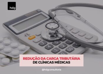 Redução da carga tributária de clínicas médicas