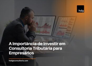 Por que Ter uma Consultoria Tributária é uma Estratégia Inteligente para Empresários