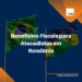 Benefício fiscal de Atacadistas em Rondonia