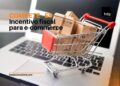 Desvendando o Compete e-commerce: O Caminho para uma Tributação Favorável no Espírito Santo com a Expertise da Hedge Tax